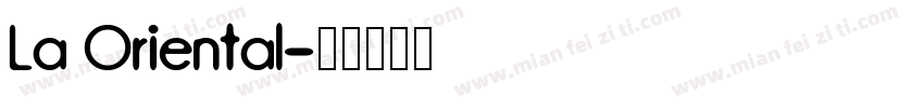La Oriental字体转换